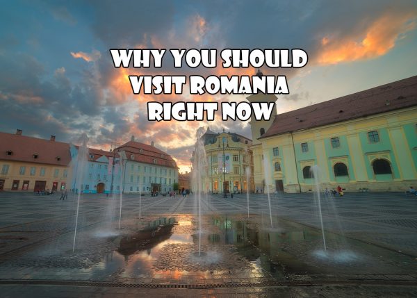Why-You-Should-Visit-Romania-Right-Now